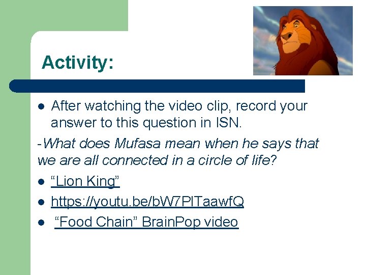 Activity: After watching the video clip, record your answer to this question in ISN.