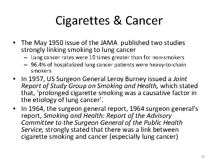 Cigarettes & Cancer • The May 1950 issue of the JAMA published two studies
