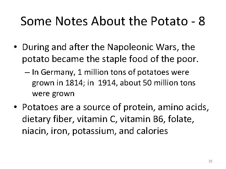 Some Notes About the Potato - 8 • During and after the Napoleonic Wars,
