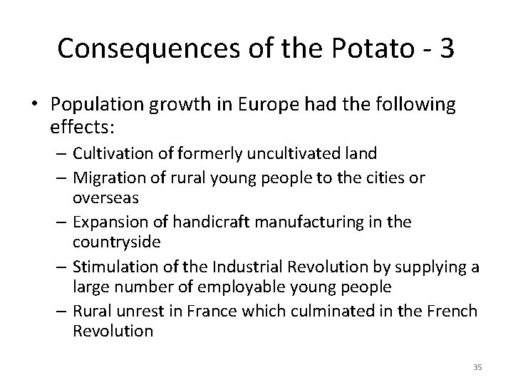 Consequences of the Potato - 3 • Population growth in Europe had the following