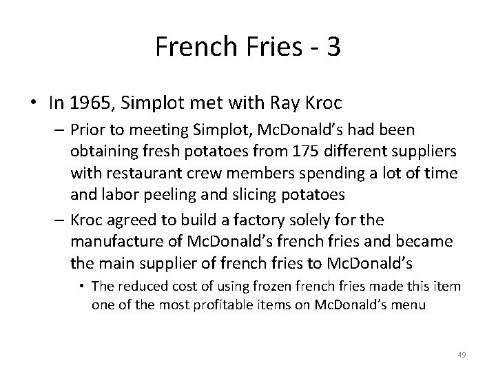 French Fries - 3 • In 1965, Simplot met with Ray Kroc – Prior