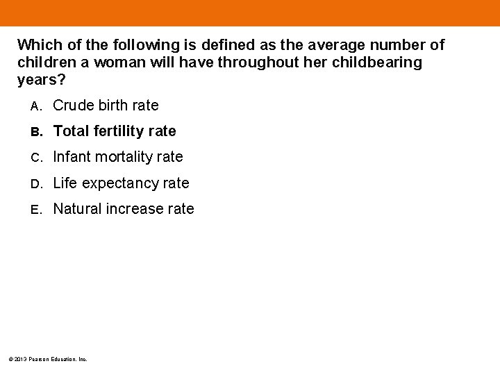 Which of the following is defined as the average number of children a woman