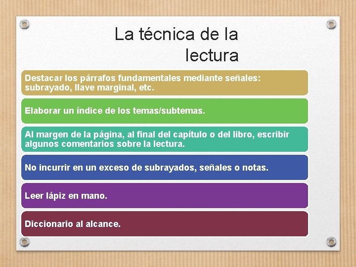 La técnica de la lectura Destacar los párrafos fundamentales mediante señales: subrayado, llave marginal,