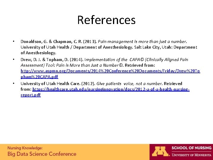 References • • • Donaldson, G. & Chapman, C. R. (2013). Pain management is References • • • Donaldson, G. & Chapman, C. R. (2013). Pain management is
