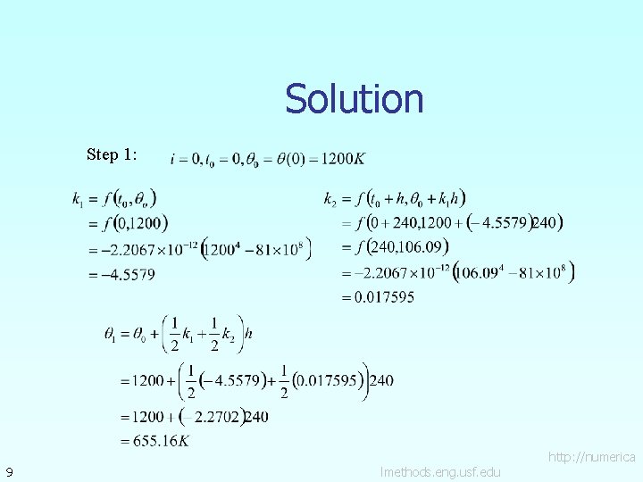 Solution Step 1: 9 lmethods. eng. usf. edu http: //numerica 