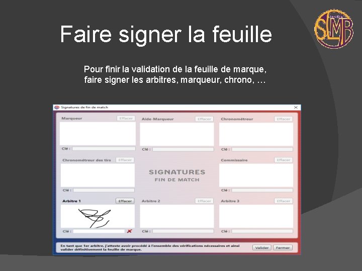 Faire signer la feuille Pour finir la validation de la feuille de marque, faire