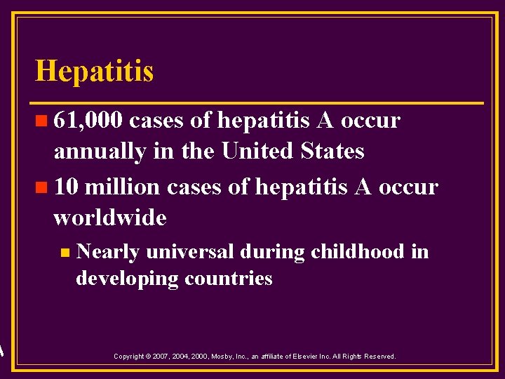 Hepatitis n 61, 000 cases of hepatitis A occur annually in the United States