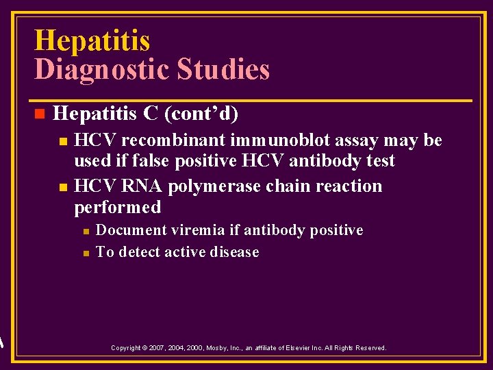 Hepatitis Diagnostic Studies n Hepatitis C (cont’d) n n HCV recombinant immunoblot assay may