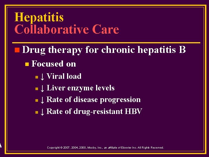 Hepatitis Collaborative Care n Drug n therapy for chronic hepatitis B Focused on ↓