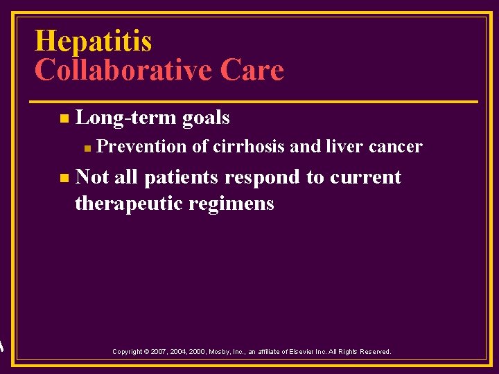 Hepatitis Collaborative Care n Long-term goals n n Prevention of cirrhosis and liver cancer