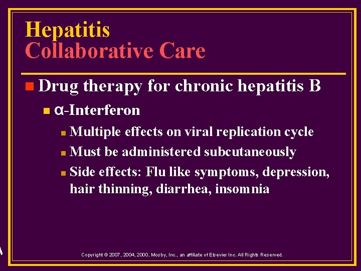 Hepatitis Collaborative Care n Drug n therapy for chronic hepatitis B α-Interferon Multiple effects