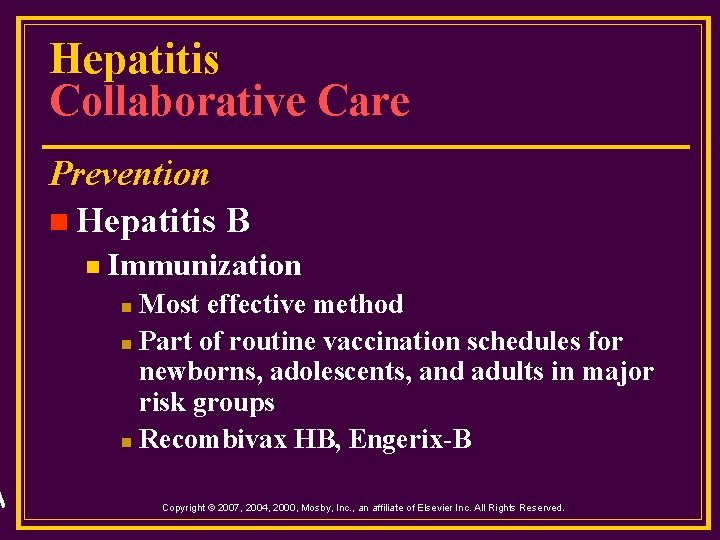 Hepatitis Collaborative Care Prevention n Hepatitis B n Immunization Most effective method n Part