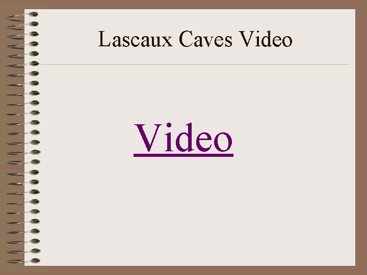 Lascaux Caves Video Lascaux Caves Video