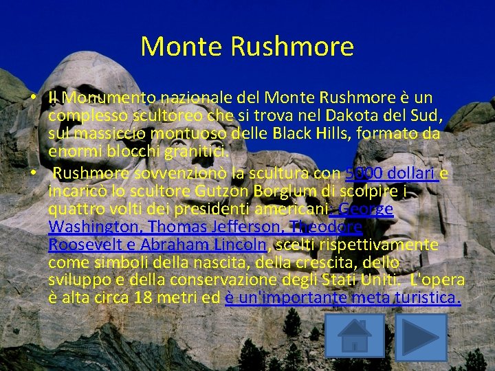 Monte Rushmore • Il Monumento nazionale del Monte Rushmore è un complesso scultoreo che