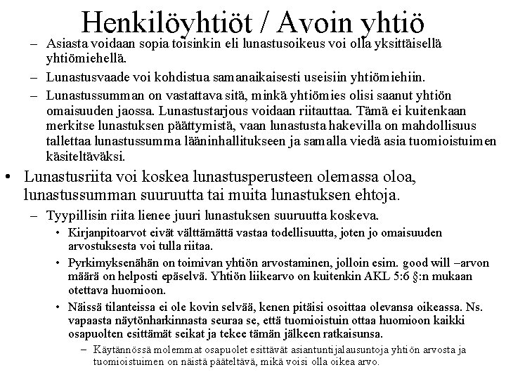 Henkilöyhtiöt / Avoin yhtiö – Asiasta voidaan sopia toisinkin eli lunastusoikeus voi olla yksittäisellä