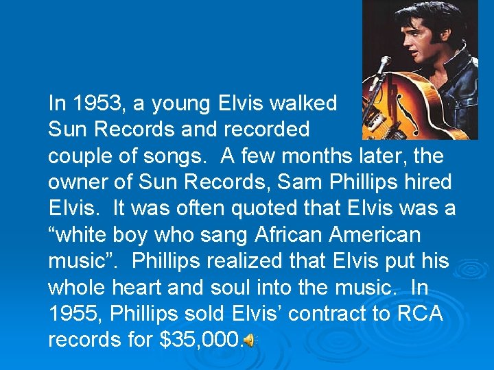 In 1953, a young Elvis walked into Sun Records and recorded a couple of