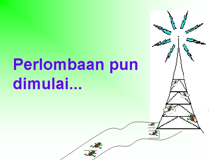 Perlombaan pun dimulai. . . 