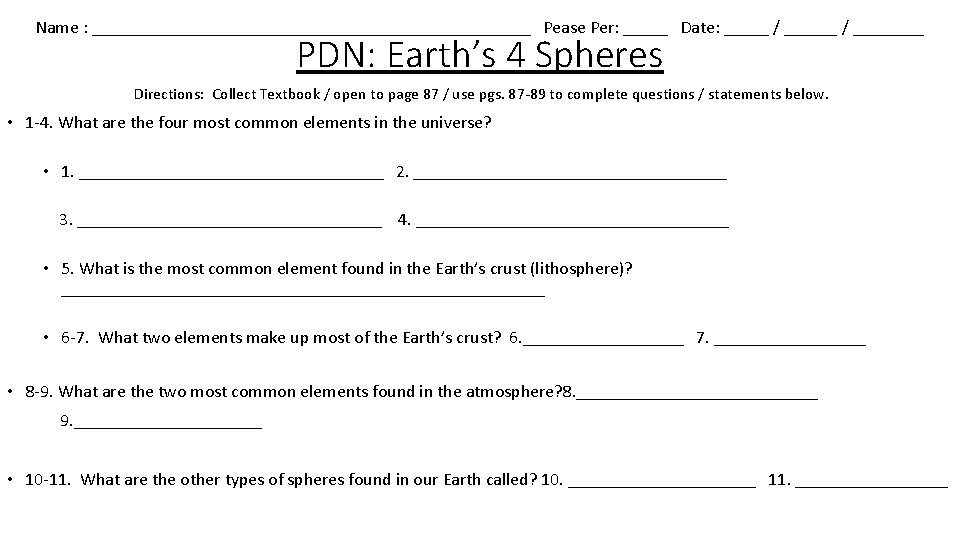 Name : _________________________ Pease Per: _____ Date: _____ / ________ PDN: Earth’s 4 Spheres