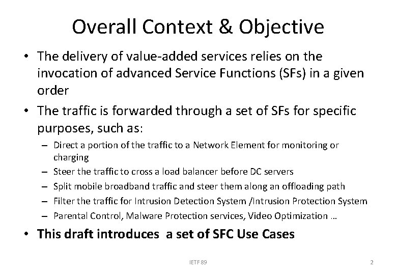 Overall Context & Objective • The delivery of value-added services relies on the invocation