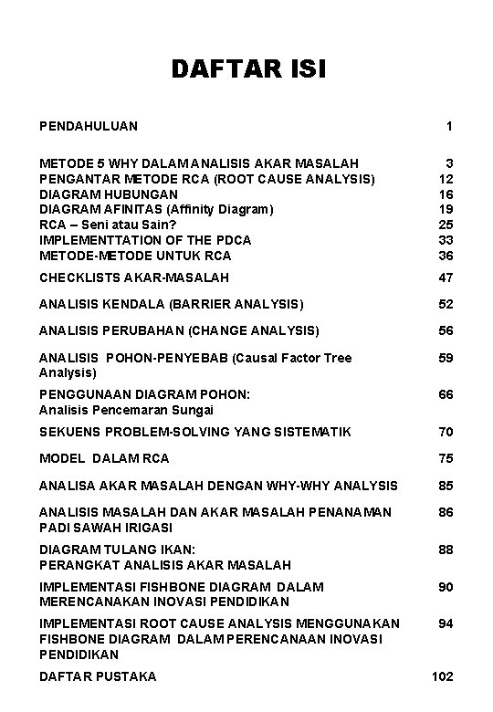 DAFTAR ISI PENDAHULUAN 1 METODE 5 WHY DALAM ANALISIS AKAR MASALAH PENGANTAR METODE RCA