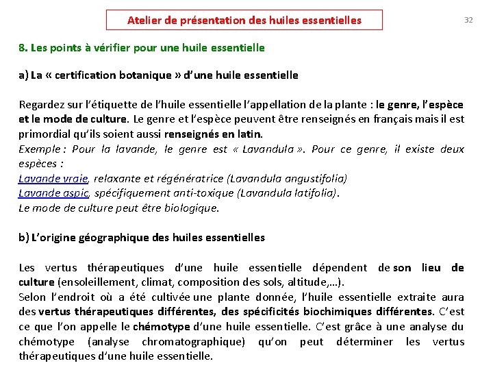 Atelier de présentation des huiles essentielles 32 8. Les points à vérifier pour une