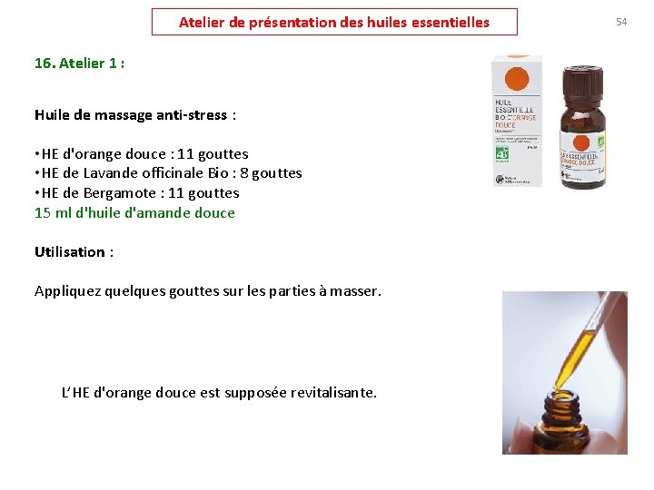 Atelier de présentation des huiles essentielles 16. Atelier 1 : Huile de massage anti-stress
