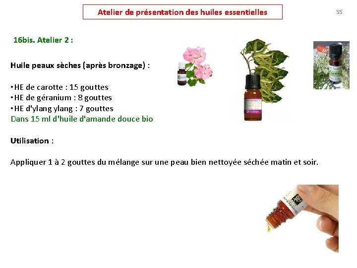 Atelier de présentation des huiles essentielles 16 bis. Atelier 2 : Huile peaux sèches
