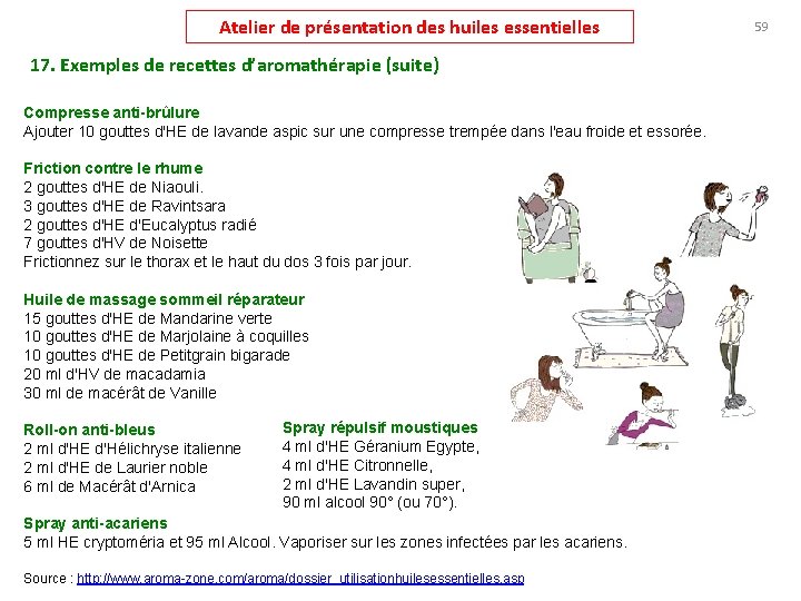 Atelier de présentation des huiles essentielles 17. Exemples de recettes d’aromathérapie (suite) Compresse anti-brûlure