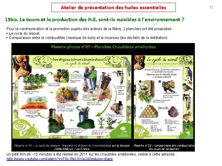 Atelier de présentation des huiles essentielles 19 bis. Le boom et la production des