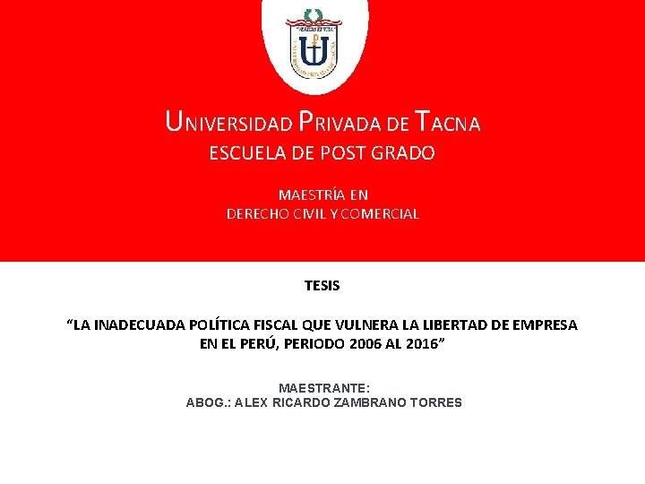 UNIVERSIDAD PRIVADA DE TACNA ESCUELA DE POST GRADO MAESTRÍA EN DERECHO CIVIL Y COMERCIAL