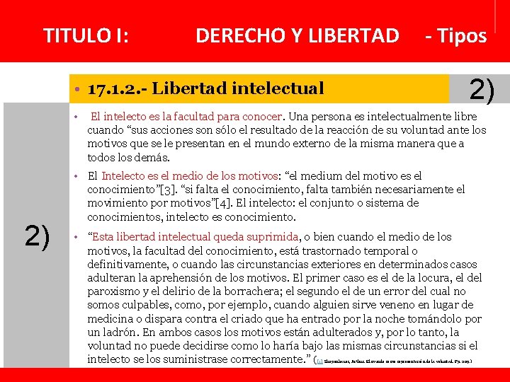 TITULO I: DERECHO Y LIBERTAD • 17. 1. 2. - Libertad intelectual - Tipos