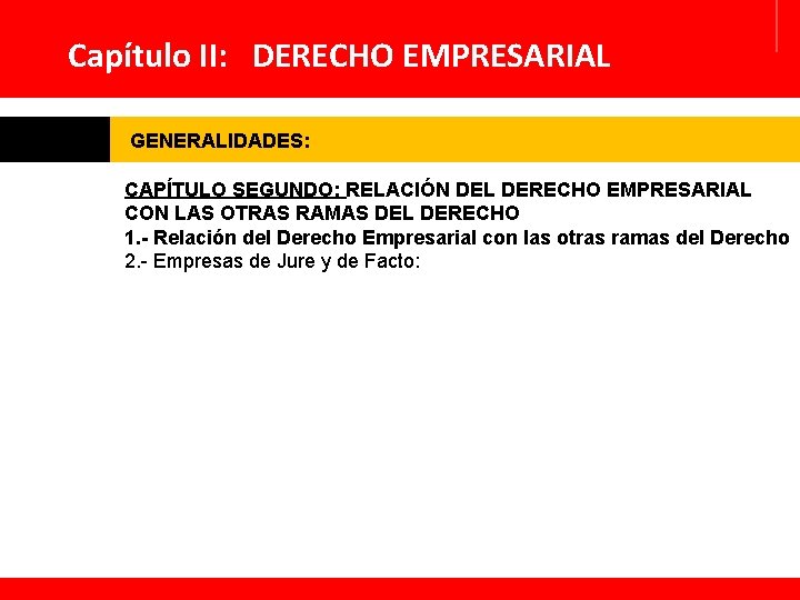 Capítulo II: DERECHO EMPRESARIAL GENERALIDADES: CAPÍTULO SEGUNDO: RELACIÓN DEL DERECHO EMPRESARIAL CON LAS OTRAS
