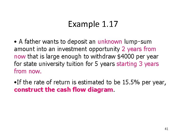 Example 1. 17 • A father wants to deposit an unknown lump‑sum amount into