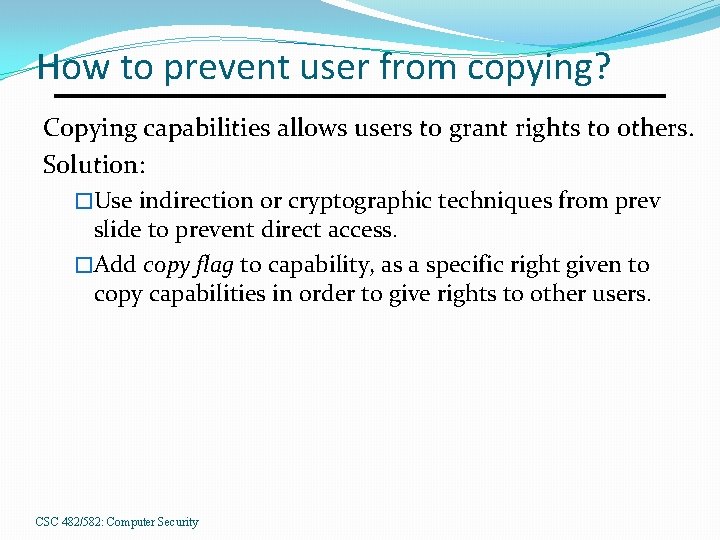 How to prevent user from copying? Copying capabilities allows users to grant rights to