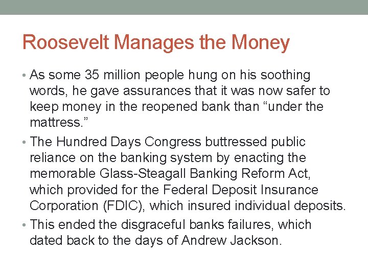 Roosevelt Manages the Money • As some 35 million people hung on his soothing