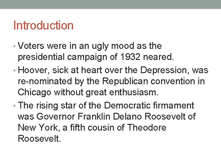 Introduction • Voters were in an ugly mood as the presidential campaign of 1932