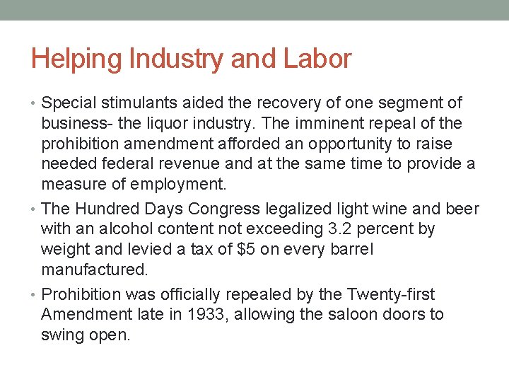 Helping Industry and Labor • Special stimulants aided the recovery of one segment of