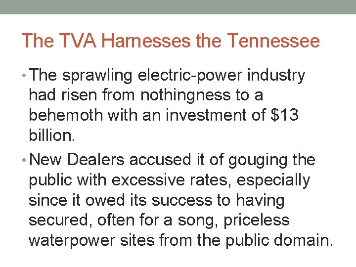 The TVA Harnesses the Tennessee • The sprawling electric-power industry had risen from nothingness