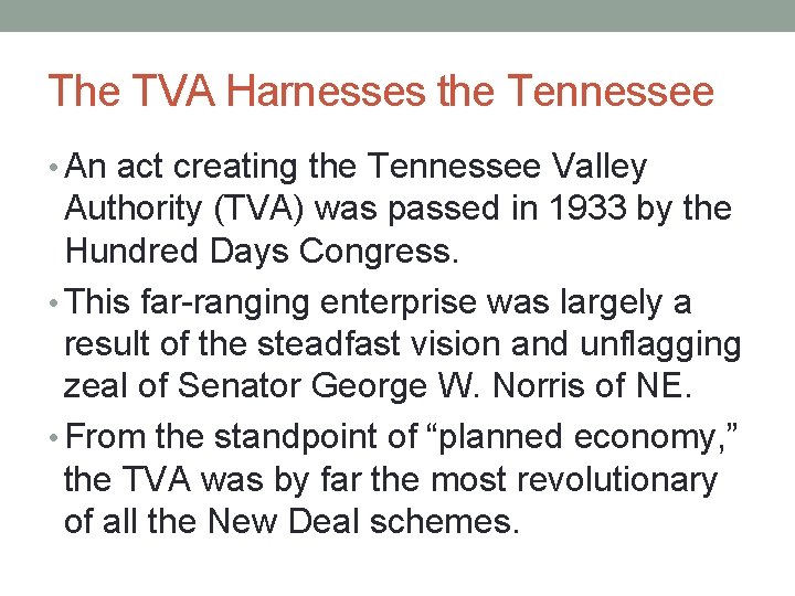 The TVA Harnesses the Tennessee • An act creating the Tennessee Valley Authority (TVA)