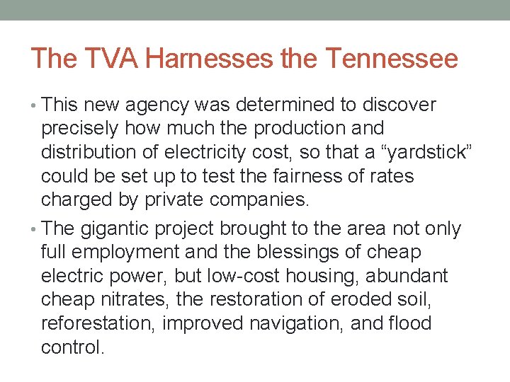 The TVA Harnesses the Tennessee • This new agency was determined to discover precisely