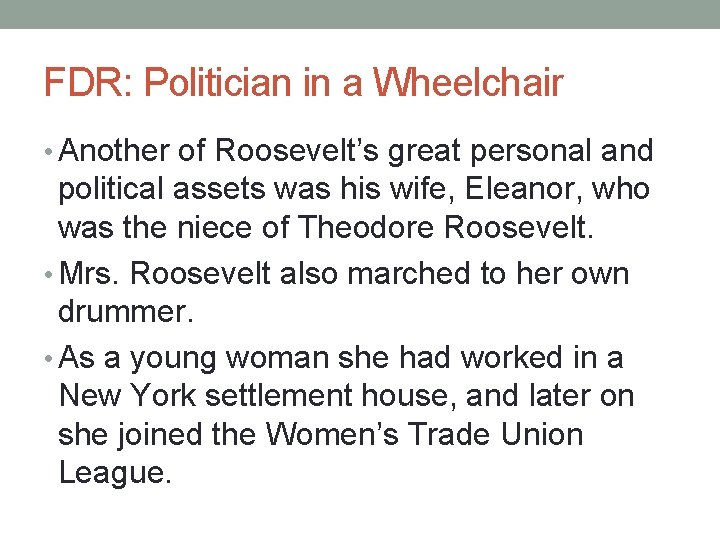 FDR: Politician in a Wheelchair • Another of Roosevelt’s great personal and political assets