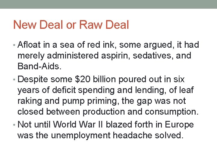 New Deal or Raw Deal • Afloat in a sea of red ink, some