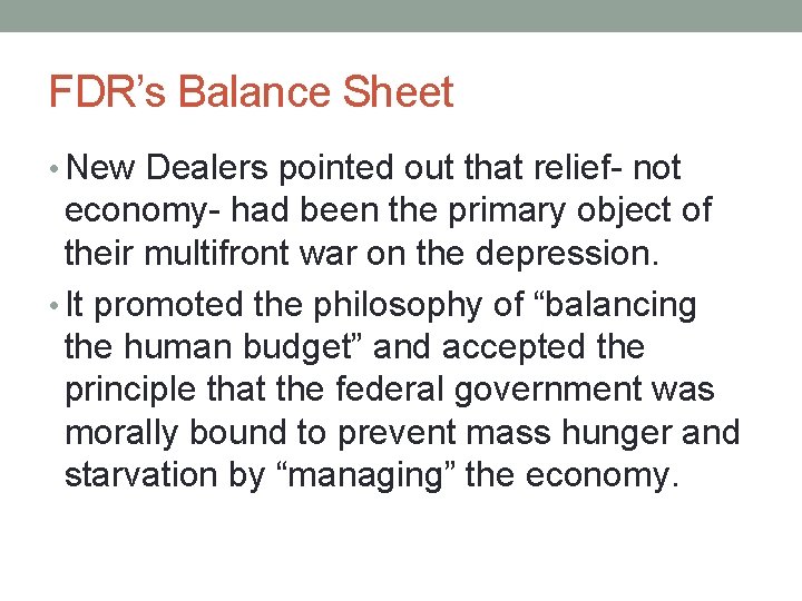 FDR’s Balance Sheet • New Dealers pointed out that relief- not economy- had been