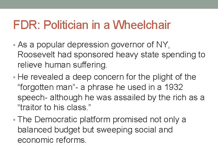 FDR: Politician in a Wheelchair • As a popular depression governor of NY, Roosevelt