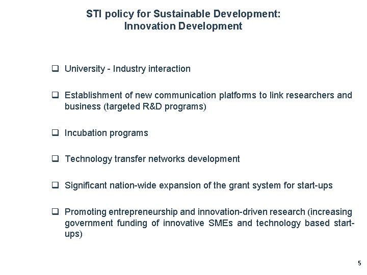 Science Development Policy FOSTERING SCIENCE TECHNOLOGY AND INNOVATIONS FOR SUSTAINABLE DEVELOPMENT
