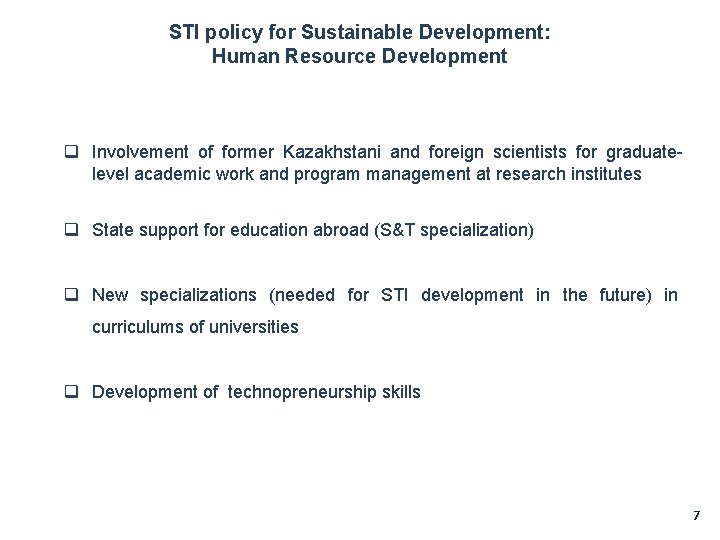 Science Development Policy FOSTERING SCIENCE TECHNOLOGY AND INNOVATIONS FOR SUSTAINABLE DEVELOPMENT