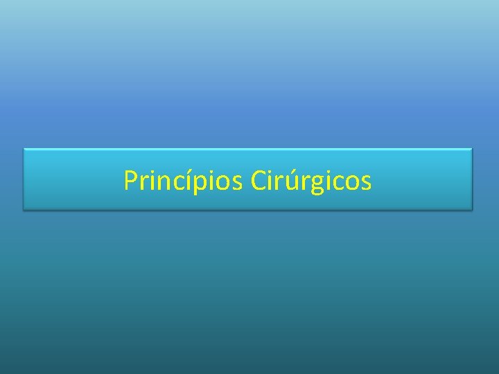 Princípios Cirúrgicos 