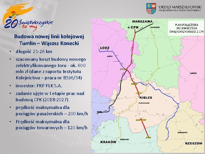 Budowa nowej linii kolejowej Tumlin – Wąsosz Konecki • długość 23 -26 km •