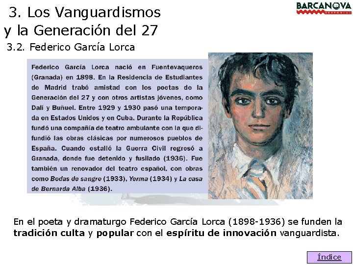 3. Los Vanguardismos y la Generación del 27 3. 2. Federico García Lorca En