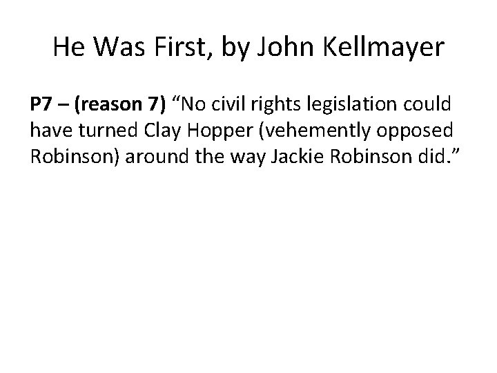 He Was First, by John Kellmayer P 7 – (reason 7) “No civil rights